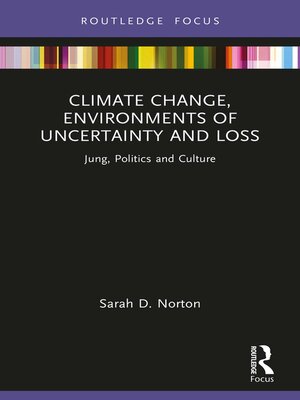 cover image of Climate Change, Environments of Uncertainty and Loss
